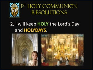 2. I will keep HOLY the Lord’s Day
and HOLYDAYS.
