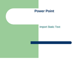 Power Point Import Static Text 