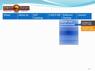 40
Quick test
professional
40
Home About us SAP
Training
CAD/CAM Software
Testing
contact
 