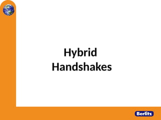 Hybrid
Handshakes
 