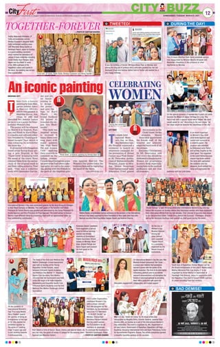 12
AHMEDABAD | TUESDAY, MARCH 9, 2021
CITY BUZZ
NIRUPAMA DUTT
hree Girls, a historic
paintingbyIndo-Hun-
garian painter Amri-
ta Sher-Gil (1913-41),
which was painted in
Majithia House, Am-
ritsar, in 1935 and
launched her famous Indian
series is now a poster for Inter-
national Women’s Day
.
The poster will be released
on March 8 in English, Pun-
jabi and Hindi by Karti Dhar-
ti, a media and cultural collec-
tive founded by Chandigarh-
based Sangeet Toor, which is
also releasing its newsletter
the same day
.
It all started with Bangalore
based artist Ikroop Kaur giv-
ing a new flourish to the
‘Three Girls’ in keeping with
the mood of the times. Kaur
released them from the melan-
choly of the original work to
see them riding a tractor. Toor
said, “This was a collective
work with filmmaker Gurvin-
der and art-
ist Navjit
joining in
to design
the poster
and give the
logo to Karti
Dharti. My
friend Nosheen
Ali joined to
translate the slo-
gan into Shah-
mukhi”.
This work has
inspired artists
to re-create it
many times over
long years with
major painters
like Gogi Saroj
Pal and Arpana
Caur applying
theircreativityto
comment on the
Indian woman.
Canada-basedInstagrampopu-
lar poet-artist had taken a pho-
tographic re-visit to the paint-
ing, posing with two friends in
the garb of the Majithia girls
who inspired Sher-Gil. The
Women’s Day poster takes the
tradition forward by capturing
the mood of the times.
cityfirst@firstindia.co.in
An iconic painting
www.firstindia.co.in I www.firstindia.co.in/epaper/ I twitter.com/thefirstindia I facebook.com/thefirstindia I instagram.com/thefirstindia
CELEBRATING
WOMEN
CITY FIRST
T
o mark Inter-
national Wom-
en’s Day on Mon-
day
,MahatmaGan-
dhi Hospital organised a
ceremony to launch an
awareness campaign for
the prevention of Breast
Cancer on a ‘Pink theme’
at RL Swarnkar Audito-
riumof MahatmaGandhi
Hospital, Jaipur on Mon-
day
. Meena Swarnkar,
Vice-Chairpersonof India
Education Trust graced
the occasion as the
Chief Guest.Onthe
occasion, Meena
Swarnkar appreciated
the female staff of the
hospital and acknowl-
edgedthehardworkof all
the women.
Emirates Chairperson
Dr ML Swarnakar said
that every day should be
dedicatedtofemalehonor.
Women are progressing
in every field, especially
rasingbarsinthemedical
profession and are true
all-rounders.
Prolific Bollywood filmmaker JP
Dutta and yesteryear actress
Bindiya Goswami’s daughter Nidhi
Dutta exchanged wedding vows
with filmmaker Binoy Gandhi at
Rambagh Palace, Jaipur on Sunday
in a grand wedding ceremony
which marked the attendance of
various B-town celebrities including
Suniel Shetty,Arjun Rampal, Sonu
Nigam and Anu Malik to name
a few.With a glimpse of the
Rajasthani culture and cuisine in
the décor, the wedding was no less
than a grand affair.
TOGETHER-FOREVER
T
DURING THE DAY!
TWEETED!
International Women’s Day was celebrated grandly by the Arya Group of Colleges
at their Main Campus on Monday. The chief guest of the function BJP State
President Dr Satish Poonia was greeted and welcomed by the Group President Dr
Arvind Agarwal and Vice President Dr Puja Agarwal. The event aimed to honour
Women from different fields by presenting them with an appreciation letter for
their outstanding contribution.
Mallika Nadda congratulated women achievers on the occasion of the International
Women’s Day event organised by Vipra Foundation in New Delhi, seen here with
National secretary Vipra Foundation Deepak Pareek and Sushma Sharma.
‘Shubh Vichaar’ a right-thinking celebrated International Women’s Day one day
before the occasion on Sunday where they felicitated women who have displayed
their meticulous efforts from the last decade. Their journey of success was shared
in the documentary titled, ‘Untold Story Behind the Success’. Filmmaker, director
and writer Abhishek Dudheya was present as chief guest during the event.
On the special occasion of women day, 8 years old Ishita
became the Mayor of Jaipur heritage for a day. She
had a note with a special cause which stated “My work
would speak for me”. According to the new mayor, “all
her steps would be towards the cleanliness of the city”.
In an event organised
on Women’s Day, child
artist Arohi Agarwal was
invited and honoured as
a celebrity guest. The
program was attended
by Bollywood actor Rahul
and actress Sugdha as the
chief guest. The organiser
of the event Rahul Khurana
shared that Arohi walked
the ramp and captivated
the audience and the
situation, Arohi walked the
ramp and captivated the
audience with her cute looks.
SAD DEMISE!
Kindness Diaries Charitable
Trust organised a special
event to honour working
women and female
students at Government
Higher Secondary School,
Sodala on Monday. Akbar
khan, Brijesh Pathak and
Hema Fagna were present
as chief guest on the
occasion.
RAJ: A 2-day ‘Shakti Art Camp’ by 50 visual artists was
inaugurated by Mugdha Sinha, Director General, Jawahar Kala
Kendra (JKK), on Sunday as a part of the International Women’s
Day celebration. The event is organised by JKK, Department of
Art and Culture, Government of Rajasthan, Rajasthan Lalit Kala
Academy, Shryansy International India and Saint Petersburg Centre
for Humanitarian Programs, Russia. The artists collectively painted
a beautiful Ganesha painting on the occasion.
On the eve of
Women’s Day,
Muskan Kamdar
among ten
other women
were awarded
‘Tejasvi Award’
in a ceremony
organised by the
Rawat Group of
Institutions.
The 24 hours Bhartiya State Bank passbook service
was inaugurated by Minister Mamta Bhupesh and
Mahender Choudhary in the presence of other
dignitaries on Monday.
Youth Icon of Rajasthan, Rishee Miglani will be
the Brand Ambassador of this year’s ‘Mathuradas
Mathur Memorial Polo Cup trophy-2’ to be
organised by Vishal Mathur in September at
Rambagh Polo Ground, Jaipur in conjunction with
the Rajasthan Polo club to honour COVID warriors
of Jaipur including front line workers.
On International Women’s Day this year, Nita
Mukesh Ambani announced ‘Her Circle’,
a unique new initiative that synergises
women’s power with the power of the
digital revolution.This first-of-its-kind digital
networking platform aims to accelerate
women’s empowerment and strengthen the
bonds of sisterhood globally by providing
them with a joyful and safe space for
interaction, engagement, collaboration, and mutual support.
On the occasion of
International Women’s
Day, First India Reader
Parul Thakker shared
her journey of being an
entrepreneur at the age
of 52. She started her
exhibition quarter by
the name of ‘Leading
Edge’ 3 years ago and
is still working towards
it enthusiastically.
The finals of the first-ever Mathura Das
Mathur Challenger cricket tournament
was held on Sunday at the Rising
Rajasthan Cricket Ground, Jaipur
between Chitransh Sports Academy
and Mathura Das Mathur 11. Kayastha
Sports Club Secretary Ravi Mathur
informed that the tournament was held
under the aegis of All India Kayastha
Mahasabha and Kayastha Sports Club.
Chitransh Sports Academy won the first
Mathura Das Mathur Challenger cricket
tournament.
FICCI Ladies Organization,
celebrated Women’s Day
with a unique concept
that was designed for the
members, by the members,
and of the FLO Members
- ‘FLOs GOT TALENT’ on
Monday. Chairperson
Wandana Parnami shared
that the event opened
the FLO platform for all
members to showcase
their talent in form of Dance, Music, Drama and special talent, etc. To conclude the evening in a
very fair way, the guest of honour  Judges for the evening were - Ravindra Upadhyaya, Rolee
Agarwal and Manisha Guliani. —PHOTO BY SANTOSH SHARMA
It was the birthday of former CM Vasundhara Raje on Monday and
among the long list of political who’s who-who greeted her, her son
Dushyant Singh and Vaibhav Gehlot took to Twitter and wished her a
very happy birthday.
From left: JP Dutta, Nidhi Dutta, Bindiya Goswami and Binoy Gandhi
—PHOTO BY SANTOSH SHARMA
‘Three Girls’, a historic painting by Amrita Sher-Gil
During the ceremony
 