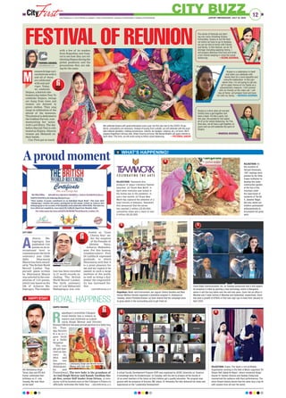 onsoon brings vari-
ous festivals with it
and all of them
are celebrated
with zeal and
vigor. Today,
we celebrate
Sinjara, a festival cele-
brated a day before Teej. To
celebrate Sinjara, swings
are hung from trees and
women are dressed in
green clothes. They sing
songs in celebration of the
advent of the monsoon.
This festival is dedicated to
the Goddess Parvati, com-
memorating her union
with Lord Shiva. The day
before Haryali Teej is cele-
brated as Sinjara, wherein
women put Mehandi on
their hands.
City First got in touch
with a few of its readers
from Rajasthan and Guja-
rat to see how they are cel-
ebratingSinjaraduringthe
global pandemic and the
precautions they are tak-
ing for the same.
12
CITY BUZZJAIPUR | WEDNESDAY, JULY 22, 2020www.ﬁrstindia.co.in I www.ﬁrstindia.co.in/epaper/ I twitter.com/theﬁrstindia I facebook.com/theﬁrstindia I instagram.com/theﬁrstindia
WHAT’S HAPPENING!
FESTIVAL OF REUNION
POORVIKAAGRAWAL
cityfirst@firstindia.co.in
M
We celebrate Sinjara with great enthusiasm every year, but this year due to the COVID-19 epi-
demic, precautions are necessary. Instead of buying from outside, we will celebrate with the avail-
able material (jewellery, makeup accessories, mehndi, lac bangles, Lahariya, etc.) at home. We’ll
prepare Rajasthan’s famous dish, Kheer-Churma at home. We Nanad-Bhabhi will apply mehndi to
each-other. This time, we will avoid swing to follow social distancing. —PRIYANKA JANGIR
The series of festivals are start-
ing very soon including Sinjara.
Fortunately, Sinjara is not the festi-
val where we have to go to temples,
we can do that at home with friends
and family. In this festival, we do 16
shringar including applying henna. I
will prepare delicious food and will invite
a few friends keeping in mind the social
distancing. —SEEMA AGARWAL
Sinjara is a time when all married
friends have a get-together and
have a feast. It’s like a party, but
this year, the pandemic has asked
all of us for social distancing. So This
time also, we all have a get together on
zoom and we will celebrate the spirit of
Sinjara.
—MANISHA AGARWAL
Sinjara is a celebration in itself
and when you celebrate with
family than its a more beautiful and
colourful celebration. In this pan-
demic time, I’m not going to call any
girl to apply henna on my hands as a
precautionary measure. I will connect
with my friends on the video call. I will
stay at home, will prepare food and have
fun with my family. —NATASHA AGARWAL
HAPPY B’DAY!
IAS Rohitashva Singh
Tomar (top) and IPS Anil
Kumar celebrated their
birthdays on 21 July,
Tuesday. We wish them
all the best!
RAJASTHAN: Teamwork Arts,
producer of Jaipur Literature Festival
launched ‘JLF Brave New World’ in
April when everyone was locked in
the homes due to the pandemic. In
just a few months JLF Brave New
World has captured the attention of a
loyal tranche of followers. Teamwork
Arts announced that the series
has reached 2 million (20,00,000)
cumulative views and a reach of over
9 million (90,00,000).
RAJASTHAN: On
the occasion of
Hariyali Amavasya,
1001 saplings were
planted by the Shilp
Srajan Institution to
develop the under
construction garden
at the foot of the
mountain under
the supervision of
residents of Tila No.
4, Jawahar Nagar.
Not only adults but
children participated
enthusiastically to
accomplish the great
work.
Zoom Video Communication, Inc. on Tuesday announced that it will expand
its presence in India by opening a new technology centre in Bangalore
where it will hire key talent over the next few years. Zoom has an office in
Mumbai and 2 data centres in Mumbai and Hyderabad, respectively. Zoom
has seen a growth of 6700% in free user sign-ups in India from January to
April 2020.
Rajasthan: Water and Environment Jan Jagruti Chetna Sanstha and New
Human Welfare Society organised a plantation program in Jhotwara on
Tuesday, where President Kishori Lal Saini shared that the campaign aims
to grow plants in the surrounding area to get fresh air.ROYAL HAPPINESS
KAVITA CHAUHAN
R
ajasthan’s erstwhile Udaipur
royal family has a reason to
rejoice and celebrate as Laksh-
yaraj Singh Mewar and Nivritti
Kumari Mewar became proud parents to a baby boy.
On Tues-
day, Nivritti
K u m a r i
gave birth
at a Delhi
Hospital.
The cou-
ple got mar-
ried on Jan-
uary 21,
2014, and
has two
daughters,
Mohlakshi-
ka and
Praneshwari. The new baby is the grandson of
Arvind Singh Mewar and Kanak Vardhan Sin-
gh Deo, senior BJP leader from Orissa. A cere-
mony will be hosted soon at the Udaipur’s Palace to
officially welcome the baby boy. cityfirst@firstindia.co.in
A virtual Faculty Development Program (FDP) was organised by JECRC University on ‘Essence:
A knowledge deck for Academicians’ on Tuesday, with the aim to prepare all the faculty of
JU as smart teachers of the future so that children get a quality education. The program was
graced with the presence of Director, IIM, Indore, Dr Himanshu Rai who delivered his views and
experiences on the ‘Leadership Development’.
RAJASTHAN: Srajan, The Spark a non-profitable
Organisation working in the field of Music organised ‘Ek
Shaam Rafi Sahab Ke Naam’, where renowned Singer
Gaurav Dr Sameer Sharma and Geetika Chaturvedi
mesmerized the audience with their performances. The
show Dinesh Kataria shared that the show was a big hit
with viewers from all over the world.
A proud moment
CITY FIRST
A
charya Ma-
hapragya has
published 1121
poems on an in-
ternational level to
commemorate the birth
centenary year (1920-
2020). Dharmaraj
Bharat has been award-
edby‘The BritishWorld
Record’ London. ‘Yug-
purush’ poem written
by Dharmaraj Bharat
was selected in the com-
pilation of 1121 poems,
which was based on the
life of Acharya Ma-
hapragya. The compila-
tion has been recorded
in 27 world records in-
cluding ‘The British
World Record’ London.
The birth centenary
year of Lok Maharishi
Mahapragya was cele-
brated as ‘Gyan
Chetna Year’ un-
der the auspices
of the Founder of
Ahimsa Yatra,
Acharya Mahashra-
man. For this honour,
Anubhavratsevi Prof.
Dr Lalitha B. expressed
gratitude, to which
Dharmaraj said that it
is a great pleasure for
me and my region to be
named in such a large
institute of the world,
as well as being a Kal-
amkar the responsibil-
ity has increased fur-
ther.
cityfirst@firstindia.co.in
Dharmaraj Bharat
Lakshyaraj Singh and Nivritti Kumari
Mewar with their kids
 