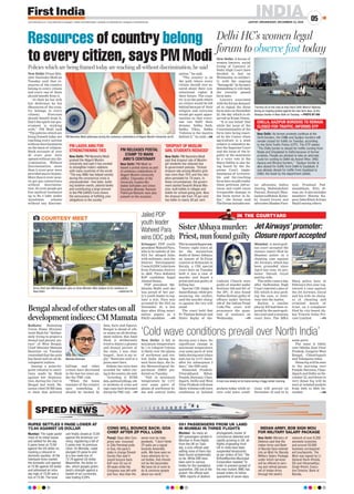 INDIAJAIPUR | WEDNESDAY, DECEMBER 23, 2020
05www.ﬁrstindia.co.in I www.ﬁrstindia.co.in/epaper/ I twitter.com/theﬁrstindia I facebook.com/theﬁrstindia I instagram.com/theﬁrstindia
591 PASSENGERS FROM UK LAND
IN MUMBAI IN THREE FLIGHTS
Mumbai: As many as
591 passengers landed in
Mumbai in three ﬂights
from the UK on Tues-
day, a civic ofﬁcial said,
adding none of them has
been found symptomatic
so far. While 299 have
been sent to various
hotels for the mandatory
quarantine, 292 are at the
airport, the ofﬁcial said.
“With reports of distinct
phylogenetic cluster of
coronavirus detected and
rapidly growing in UK, all
ﬂights originating from
UK to India have been
suspended temporarily
as per orders of GoI,” the
BrihanMumbai Municipal
Corporation tweeted.”In
order to prevent spread of
the new mutant, BMC has
issued orders to follow
quarantine of seven days.
CONG WILL BOUNCE BACK: GOA
CHIEF AFTER ZP POLL LOSS
Panaji: Days after Con-
gress was trounced
in Zilla Parishad polls
in Goa, the party’s
state in charge Dinesh
Gundu Rao said it
would bounce back.
BJP won 32 out of
49 seats while the
Congress was left with
just four, less than the
seven won by Inde-
pendents. “I don’t think
ZP polls are a signal
towards Assembly
polls. We have seen so
many elections for lo-
cal bodies, that should
not be the barometer.
We have lot of work to
do & convince people
about our work.”
INDIAN ARMY, BOB SIGN MOU
FOR MILITARY SALARY PACKAGE
New Delhi: Ministry of
Defence said that the
Indian Army and Bank
of Baroda have entered
into an MoU for Baroda
Military Salary Package
under which services
will be offered to serv-
ing and retired person-
nel of Indian Army
through the bank’s
network of over 8,200
domestic branches
and around 20,000
business correspond-
ent touchpoints. The
MoU was signed by Lt
General Ravin Khosla,
DG and Vikramaditya
Singh Khichi, Execu-
tive Director, Bank of
Baroda.
RUPEE SETTLES 5 PAISE LOWER AT
73.84 AGAINST US DOLLAR
Mumbai: The rupee pared
most of its initial losses
and settled for the day
5 paise lower at 73.84
against the US dollar on,
tracking a rebound in
domestic equities. At the
interbank forex market,
the domestic unit opened
at 73.95 against US dollar
and witnessed an intra-
day high of 73.82 and a
low of 73.95. The local
unit ﬁnally closed at 73.84
against the American cur-
rency, registering a fall of
5 paise over its previous
close. On Monday, rupee
plunged 23 paise to end
at a two-week low of
73.79 against US dollar.
Meanwhile, the dollar in-
dex, which gauges green-
back’s strength against a
basket of six currencies,
was trading 0.29%.
IN THE COURTYARD
Resources of country belong
to every citizen, says PM ModiPolicies which are being framed today are reaching all without discrimination, he said
New Delhi: Prime Min-
ister Narendra Modi on
Tuesday said that re-
sources of the country
belong to every citizen
and every one of them
should benefit from it.
“Jo desh ka hai woh
har deshvaasi ka hai
(Resources of the coun-
try belongs to every
citizen). Everyone
should benefit from it,
that’s the spirit our gov-
ernment is working
with,” PM Modi said
“The policies which are
being framed today are
reaching every section
without discrimination
on the basis of religion.
Bank accounts of over
40 crore poor were
opened without any dis-
crimination. Without
discrimination, more
than 2 crore poor were
provided pucca houses.
More than 8 crore wom-
en got gas connections
without discrimina-
tion. 50 crore people got
free medical treatment
up to Rs 5 lakh under
Ayushman scheme
without any discrimi-
nation,” he said.
“The country is on
the path where every
citizen should rest as-
sured about their con-
stitutional rights &
their future. The coun-
try is on the path where
no citizen would be left
behind because of their
religion and everyone
would get equal oppor-
tunities so that every-
one can fulfil their
dreams. Sabka Sath,
Sabka Vikas, Sabka
Vishwas is the mantra
behind it,” he said.—ANI
New Delhi: A forum of
women lawyers, social
Group of Lawyers of
Delhi High Court have
decided to fast on
Wednesday in solidari-
ty with the ongoing
“Satyagrah” by farmers
demanding to roll back
the recently passed
farm laws.
Lawyers associated
with the forum demand-
ed to repeal the three
farm laws on December
23, the day which is ob-
served as Kisan Diwas.
“It is our belief that
while the issue of the
Constitutionality of the
farm laws being enact-
ed by the Centre when
agriculture is a state
subject is subjudice be-
fore the Supreme Court
and the issue of the le-
gality of the enactment
by a voice vote in the
Rajya Sabha is also be-
ing heard by the Su-
preme Court, imple-
mentation of irreversi-
ble and far-reaching
farm laws would render
these petitions infruc-
tuous and could cause
irreparable damage to
the farm sector in In-
dia,” the forum said
The forum includes sen-
ior advocates Indira
Jaising, Mahalakshmi
Pawani, Biswajit Bhat-
tacharyaMohan Katar-
ki, Anand Grover and
advocates Shadan Fara-
syat, Prashant Pad-
manabham, Ritu di-
wan, etc. It also includes
members Shweta Ka-
poor, Zeba Khair & Iram
Majid among others.
Delhi HC’s women legal
forum to observe fast today
JetAirways’promoter:
Closurereportaccepted
Sister Abhaya murder:
Priest, nun found guilty
Bengal ahead of other states on all
development indices: CM Mamata
New Delhi: PM Narendra Modi
praised the Aligarh Muslim
University and said it has worked
to strengthen India’s relations
with many countries of the world.
“The way AMU has helped society
during the coronavirus crisis is
unprecedented - free tests, build-
ing isolation wards, plasma banks
and contributing a large amount
to the PM CARES Fund shows
the seriousness of fulﬁlling your
obligations to the society.”
PM LAUDS AMU FOR
STRENGTHENING TIES
New Delhi: PM Narendra Modi
said that dropout rate of Muslim
girl students has reduced due
to government policies. “School
dropout rate among Muslim girls
was more than 70% and this situ-
ation persisted for 70 years. In
these circumstances, the govern-
ment started Swachh Bharat Mis-
sion, built toilets in villages and
toilets for school-going girls. Now
the dropout rate from 70 per cent
has fallen to nearly 30 per cent.
New Delhi: PM Modi re-
leased a postal stamp as part
of centenary celebrations of
Aligarh Muslim University
(AMU). Chancellor of the
University Syedna Mu-
faddal Saifuddin and Union
Education Minister Ramesh
Pokhriyal Nishank were also
present on the occasion.
PM RELEASES POSTAL
STAMP TO MARK
AMU’S CENTENARY
‘DROPOUT OF MUSLIM
GIRL STUDENTS REDUCED’
Farmers sit on the road as they block Delhi-Meerut Highway
during an ongoing protest against the new farm laws, at the
Ghazipur border in New Delhi on Tuesday. —PHOTO BY ANI
PM Narendra Modi addresses during the centenary celebrations of Aligarh Muslim University via VC.
Kolkata: Slamming
Union Home Minister
Amit Shah for “deliber-
ately trying to project a
dismal and gloomy pic-
ture” of West Bengal,
Chief Minister Mamata
Banerjee on Tuesday
contended that the state
has fared well on all de-
velopment indices.
Issuing a point-by-
point rebuttal to asser-
tions made by Shah
against her dispensa-
tion, during his visit to
Bengal last week, Ba-
nerjee cited NCRB data
to state that political
killings and other
crimes have decreased
in the last ten years un-
der the TMC rule.
“When the home
minister of the country
says something, it
should be backed by
data, facts and figures.
Bengal is ahead of oth-
er states on all develop-
ment indices. But Amit
Shah ji deliberately
tried to depict a gloomy
and dismal picture of
the state. I was chal-
lenged... here is my re-
ply,” Banerjee said at a
press meet here.
Kolkata has twice been
accorded the ‘safest city’
taginthecountry,shesaid.
“According to NCRB
data, political killings, oth-
er incidents of crime and
rape cases have decreased
during the TMC rule. —PTI
Srinagar: PDP youth
president Waheed Para,
who is in custody of the
NIA for alleged links
with militants, won the
District Development
Council (DDC) elections
from Pulwama district
in J&K. Para defeated
BJP candidate Sajad
Ahmad Raina.
PDP president Me-
hbooba Mufti said she
was proud of her par-
ty’s youth leader to reg-
ister a win. Para was
arrested by the NIA on
November 25, a few
days after filing nomi-
nation papers as a
PAGD candidate. —PTI
New Delhi: A fall in
minimum temperature
by 1 to 3-degree Celsius
is likely over the plains
of northwest and cen-
tral India during the
next three days, the In-
dia Meteorological De-
partment (IMD) pre-
dicted on Tuesday.
“Fall in minimum
temperature by 1-3°C
over some parts of
plains of northwest In-
dia and central India
during next 3 days. No
significant change in
minimum temperature
over some parts of west
India during next 2 days
and rise by 2-3°C there-
after for subsequent 3
days,” the IMD said.
Himachal Pradesh,
Uttarakhand, Bihar,
Punjab, Haryana, Chan-
digarh, Delhi and West
Uttar Pradesh will most
likely witness cold wave
conditions at isolated
pockets today, while se-
vere cold wave condi-
tions will prevail on
December 23 and 24 in
some parts.
The same is likely
over Odisha, East Uttar
Pradesh, Gangetic West
Bengal, Chhattisgarh
and Telangana today.
Dense fog will be seen
in the morning over
Punjab, Haryana, Chan-
digarh and Delhi on De-
cember 23, and dense to
very dense fog will be
seen at isolated pockets
from 24th to 26th De-
cember. —ANI
COURTESY MEET
Army Chief Gen MM Naravane calls on Union Minister Nitin Gadkari at his residence in
New Delhi. —PHOTO BY PTI
Thiruvananthapuram:
Twenty eight years af-
ter the mysterious
death of Sister Abhaya,
an inmate of St.Pious
convent at Kottayam in
Kerala, a CBI special
court here on Tuesday
held it was a case of
murder and found a
priest and nun guilty of
killing her.
Special CBI Judge K
Sanal Kumar, while pro-
nouncing the verdict,
said the murder charg-
es against the two will
stand.
The court held that
Fr Thomas Kottoor and
Sister Sephy of the-
Catholic Church were
guilty of murder under
Sections 302 and 201 of
the IPC. It also found
Father Kottoor guilty of
offence under Section
449 of the Indian Penal
Code.The court will
pronounce the quan-
tum of sentence on
Wednesday. —PTI
‘Cold wave conditions prevail over North India’
Mumbai: A metropoli-
tan court accepted the
closure report filed by
Mumbai police in a
cheating case against
Jet Airways, which has
been grounded since
April last year, its pro-
moter Naresh Goyal
and his wife.
The order came a day
after theBombay High
Court rejected a plea of
ED, which is also prob-
ing the case, to inter-
vene into the matter.
Earlier, a similar
plea by ED had been re-
jected by the metropoli-
tan court and a sessions
court here. The MRA
Marg police here in
February this year reg-
istered a case against
the Jet Airways, Goyal
and his wife on charg-
es of cheating and
criminal beach of
trust, on a complaint
filed by city-based Ak-
bar Travels India Pri-
vate Limited. —PTI
CHILLA, GAZIPUR BORDERS TO REMAIN
CLOSED FOR TRAFFIC, INFORMS DTP
Jailed PDP
youth leader
Waheed Para
wins DDC polls
A train runs slowly on its tracks during a foggy winter morning.
Mamata Banerjee
 