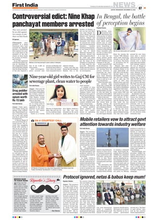 NEWSJAIPUR | WEDNESDAY, DECEMBER 23, 2020
07www.ﬁrstindia.co.in I www.ﬁrstindia.co.in/epaper/ I twitter.com/theﬁrstindia I facebook.com/theﬁrstindia I instagram.com/theﬁrstindia
Promoted by First India News International Pvt. Ltd.
MOOCH NAHI
TO KUCH NAHI!
Astrology says that
if a person wears
certain colors or certain
fabrics and even if they
change their overall
appearance, a lot can
change in their lives.
While the effect of
these changes and their
correcponding efﬁcacy
might be a topic of
discussion, however it
appears that one netaji,
from the tribal belt,
has taken the astral
advice seriously. The
netaji has long kept
himself clean shaven
to make a ‘good’ image
for himself among the
masses however, with
one after the other
‘political defeats’ some
astrologer suggested
that he should keep a
well groomed beard
and moustache and
therefore netaji is
sporting a new style
these days in the hope
that the ‘mooch’ might
get him a political
position or at least
some position in the
eyes of people. As they
say, Mooch nahi to kuch
nahi!
—Ravi Sharma
Controversial edict: Nine Khap
panchayat members arrested
PK Agarwal
Chittorgarh: Nine
members of a Khap
Panchayat have been
arrested for allegedly
passing a humiliating
edict against two cous-
ins, to put shoes of the
members of the Pan-
chayat on their heads
for an hour, in Chittor-
garh district.
In an FIR registered
with Kotwali police sta-
tion on December 13,
the complainants Kam-
lesh and Kishan alleged
that the Khap Panchay-
at has also imposed a
fine of Rs 11,000 on
them earlier.
After investigation,
police arrested nine
persons on Monday and
produced them before a
court where the magis-
trate remanded them to
judicial custody.
Police said that one
Mangi Bai had adopted
Rakesh, who is the
brother of Kishan, as
her son but now there
was some dispute be-
tween Mangi Bai and
Rakesh over financial
matters. Rakesh had
called the panchayat in
December 2019 where
he entered into verbal
spat with the panchayat
members. Another
meeting of the panchay-
at was called in Febru-
ary last in which
Bhairual, Narayan Lal,
Hariram, Dinesh and
others imposed a fine of
Rs 11000 and asked
Kamlesh and Kishan to
put the shoes of the
members of Panchayat
on their head for one
hour.ASI Mahendra
Singh said that nine ac-
cused were arrested af-
ter investigation.
Members of the Khap panchayat in police custody in Chittorgarh.
They were arrested
for an edict against
two cousins, to put
shoes on their heads
In Bengal, the battle
of perception begins
Prashant Saxena
D
efection, disin-
formation/mis-
information and
inducing fear of defeat
are among the essential
instruments of state-
craft, which political
parties love to settle
scores with their adver-
saries. Something of
this sort is very much in
evidence in West Bengal
where Assembly polls
are due in about three
months from now.
It is here the cut-
throat politics would
test the larger efficacy
of BJP’s Hindutva in its
conquest of the east.
So far, so good for BJP
by all indications -- the
grandstanding has paid
off: starting from the
activist Governor to
projecting the ranco-
rous Trinamool Con-
gress Chief Minister
Mamata Banerjee, it all
seems to add up to saf-
fron calculations.
When Suvendu Adhi-
kari switched sides
along with a sitting MP
and nine MLAs besides
others, including local
Muslimleaders,atapub-
lic rally last week, the
perceptioninthesaffron
camp was south Bengal
is more or less won.
Didi, the once stormy
petrel, isn’t a pushover.
She struck back on
Monday, leaving the
BJP MP from Bishnu-
pur in Bankura district,
Saumitra Khan, in
tears. Though the MP
has vowed to divorce
his wife Sujata Mondal
Khan for joining the
“enemy” TMC, Mamata
again looks menacing
enough to put the BJP
in its place. The battle
of perception has be-
gun in earnest.
Mamata then sum-
monedherpollstrategist
Prashant Kishor to do
some plain-speak: the
BJP won’t cross the dou-
ble-digit figure in the
294-member Assembly
else he’d quit Twitter!
On her part, the CM
spoke to NCP boss
Sharad Pawar and tried
towinhissympathyover
the alleged attempts by
the Centre to destabilize
opposition-ruled states.
There are two other
fronts where TMC and
BJP would try to outdo
each other: the ‘Gorkha-
land’ politics of Dar-
jeeling hills in the east
and the Muslim factor
that holds the key
across the state in over
100 Assembly seats.
The Gorkha Janmuk-
ti Morcha has resur-
faced with the emer-
gence of Bimal Gurung,
who had been under-
ground for over three
years after a violent
clash with the state au-
thorities in 2017. Except
around over a dozen
seats where the Gorkha-
land demand matters,
the rest of Bengal is
against the statehood.
Rather than arresting
him for several pending
cases, Mamata has al-
ready extended an olive
branch to Bimal by al-
lowing him to hold a
rally. For BJP, there is a
clear opportunity: “It is,
say, 15 versus 280 seats.
The TMC can now easi-
ly be accused of soft-
pedaling the Gorkha-
land issue. For us, we’ll
go with the rest of Ben-
gal,” said a BJP leader.
On Muslim votes, the
AIMIM of Asaduddin
Owaisi has staked its
claim. In a state where
the Trinamool is hard-
pressed to corner the
minority vote in the
face of Congress strain-
ing every nerve to sew
up an alliance with the
Left Front, the prospect
of vote division looks
eminently clear.
Didi, the once stormy petrel, isn’t a pushover.
Mobile retailers vow to attract govt
attention towards industry welfare
First India Bureau
Jaipur: The mainline
(offline) retailers under
All India Mobile Retail-
ers Association (AIM-
RA), an apex body rep-
resenting and working
for over 1.5 lakh mobile
retailers of the country
joined together digital-
ly and announced
the #FightForRight
(#HaqKiLadai) against
the discriminatory and
predatory policies fa-
vouring online trade by
the brands.
In tough COVID-19
era, when the market is
already undergoing tur-
bulence and uncertainty,
adding on to woes, retail-
ers claim of ‘facing the
wrath of predatory and
discriminatory policies
of brands favouring the
onliners, thus killing the
chances of their surviv-
al, leading to unexpected
huge number(Over 40K
nationally) getting shut
down in near future
which will lead to heavy
unemploymentandhuge
losses’.
The association has
been demanding for a
nationalregulatorybody
to regulate the online
businesswhichwillhelp
in creating a balanced
trade. Sunil Gupta, Ra-
jasthan State President
(AIMRA) in a statement
shared that exclusive
product launches for on-
line channel with prod-
uct availability for first 7
days and more only on
online(preferentialsale/
window period), dis-
criminatory Pricing,
brands resorting to divi-
sive policy by offering
products to selective re-
tailers instead of all, re-
duction in retail mar-
gins, arbitrary commis-
sions charged by finan-
cial institutions on their
digital transactions, re-
duced credit lines, up-
front payments and de-
layedCNsundertheGST
law were some of the
core issues before the re-
tailers and needed ur-
gent attention.
Navneet Pathak , vice
president AIMRA Ra-
jasthan, shared that to
address these issues As-
sociation now plans to
raise its voice at vari-
ous levels right from
Brands, to Government
Stake holders, Financi-
ers etc to fight for the
right under the #Fight-
ForRight, #HaqKiLadai
campaign.
Drug peddler
arrested with
opium worth
Rs 15 lakh
First India Bureau
Jaipur: Under opera-
tion Prahar being run
against drug traffick-
ing, Hanumangarh po-
lice on Tuesday arrest-
ed a man and seized
nine kg of opium from
his possession.
A Maruti Wagon R
was seized from the ar-
rested person. The ac-
cused was smuggling
drugs after pasting a
slip on his car that he
was on Covid-19 duty. He
was arrested when po-
lice was on a routine
checking by putting
barricading at several
places in Sangria area
on Monday night. Dur-
ing the checking, the ac-
cused Omprakash (45)
was stopped. The police
seized nine kg of opium
worth about Rs 15 lakh
from his possession.
During interrogation
he told police that he
was a WHO officer and
had put Covid-19 slip on
his vehicle to escape
from the police. The in-
terrogation of the ac-
cused is currently un-
derway and a case has
been registered against
him. Police said the ac-
cused hails from Nokha
Road in Ganga Shahar.
ON A COURTESY CALL
BJP Member of Parliament from Jaipur Rural, Rajyavardhan Singh Rathore meets Uttar
Pradesh Chief Minister Yogi Adityanath, in Lucknow on Tuesday.
Nine-year-old girl writes to Guj CM for
sewerage plant, clean water to people
First India Bureau
Jaipur: Nine-year-old
girl Tashvi Amit Shar-
malivinginAhmedabad
has written a letter to
Gujarat Chief Minister
Vijay Rupani, urging
him to set up a sewage
plant in the state.
Describing clean wa-
ter is a basic need of
the people, Tashvi has
appealed to the chief
minister to pay atten-
tion to the matter
raised by kids.
Tashvi is a Corona
Warrior of Digital Baal
Mela. She sent her en-
try in a cooking compe-
tition in the country’s
first digital children’s
fair. She has now
knocked on the social
media platform of the
chief minister.
A student of class
4th standard of Zydus
School for Excellence,
Vejalpur, Tashvi Amit
Sharma is also a part of
the Jal Jeevan Mission.
The Digital Baal Me-
la’s team has launched
the new campaign to
connect children with
water conservation.
Digital Baal Mela is
an online platform
where children can
show their perfor-
mance by uploading
videos of photos.
Tashvi Sharma
Protocol ignored,netas & babus keep mum!
Rajendra Chhabra
Jaipur: The presence
of former Chief Secre-
tary DB Gupta in the
function organised to
celebrate the comple-
tion of two years of the
state government has
become a point of dis-
cussion in the bureau-
cratic & political cir-
cles. Gupta was seated
in front row with two
advisors Arvind Ma-
yaram & Govind Gup-
ta, along with Chief
Secretary Niranjan
Arya & DGP ML La-
thar and knowledgea-
ble sources claim that
this was highly irregu-
lar & wrong. This is
due to the fact that he is
not an advisor to the
government rather is
seated on a statutory
position, which is at
par with the Chief Jus-
tice of High Court.
Not only is this posi-
tion different and above
the other than minis-
ters and even Chief
Minister. During the
two year celebration
function, ministers and
CM were seated on the
stage and CIC DB Gupta
was seated in the front
row with bureaucrats
which is completely
against the protocol and
honour of CIC’s post.
Someone should advice
DB Gupta not to attend
this function as he is
neither government
servant nor a ‘Yes Man’
or paid advisor. Also,
now he has constitu-
tional responsibilities.
 