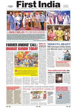 www.firstindia.co.in
www.firstindia.co.in/epaper/
twitter.com/thefirstindia
facebook.com/thefirstindia
instagram.com/thefirstindia
OUR EDITIONS:
JAIPUR, AHMEDABAD
& LUCKNOW
‘MISOGYNY, BRAZEN’
Kolkata: Trinamool
Congress leaders on
ThursdayhitoutatWest
Bengal BJP chief Dilip
Ghosh for again making
disparaging comments
on Chief Minister
Mamata Banerjee.
“Mamata Banerjee is
the Chief Minister of
Bengal. She should re-
spect Bengal’s culture. A
womaninasareeisshow-
ing her legs repeatedly is
not Bengal’s culture,”
Ghosh said during cam-
paigning on Thursday
.
The BJP chief’s com-
ments come a day after
he had mocked Mamata
for“displaying” Turn to P6
Jaipur: BJP has fielded
the daughter of former
minister Late Kiran
Maheshwari on Ra-
jsamand assembly seat
which is among three
assembly constituen-
cies going to bypolls in
Rajasthan next month.
The party declared
Deepti Maheshwari,
former MLA Ratanlal
Jat and former minister
Khemaram Meghwal
as the party candidates
from Rajsamand,
Sahada (Bhilwara) and
Sujangarh (Churu) seats
respectively BJP national
general secretary Arun
Singh released the list in
New Delhi on Thursday
after approval from the
parliamentary board
of the party. Deepti
Maheshwari, a new
face in the politics, is
the daughter of Kiran
Mahehwari who was the
MLA from Rajsamand
and died due to corona
infection in November
last year. Ratanlal Jat
is former chairman of
Rajasthan Seeds Corpo-
ration Turn to P6
BYPOLLS: BJP FIELDS KIRAN
MAHESHWARI’S DAUGHTER
FROM RAJSAMAND
Mumbai: Nervousness
in the Chinese market,
coupledwithasteeprise
in the daily Covid-19 in-
fections back home
along with monthly ex-
piry of the derivative
contracts, turned mar-
kets volatile on Thurs-
day
. Even though bulls
triedtowrestlebackand
took the benchmark
Sensex647pointshigher
from the day’s low, bears
had the last laugh.
Among the key indi-
ces, the BSE barometer
of 30 shares ended at
48,440 levels, down 740
points or 1.5 per cent.
On the NSE, the broader
50-share index ended at
14,348 levels, down 201
points or 1.4 per cent.
Maruti Suzuki, Bhar-
tiAirtel,HindustanUni-
lever, Bajaj Finance,
ONGC, UltraTech Ce-
ment, and Reliance In-
dustries were the top
laggards on the Sensex,
while Indian Oil Corpo-
ration, Hero MotoCorp,
Coal India, Eicher Mo-
tors, and Britannia were
the additional losers on
the Nifty
. These stocks
were down between 3
per cent and 4 per cent.
On the upside, Tata
Steel, ICICI Bank, L&T,
HDFC, and Dr Reddy’s
Labs were the top gain-
ers on the indices,
Turn to P6
Sensex ends
740 down at
48,440 points
CONGRESS LEADER HARISH
RAWAT AIRLIFTED TO AIIMS
DELHI DAY AFTER HE TESTS
POSITIVE FOR CORONAVIRUS
Dehradun: Former Uttarakhand chief minister and
senior Congress leader Harish Rawat who tested
positive for Covid-19 on Wednesday, was airlifted
to the All India Institute
of Medical Sciences, New
Delhi, on Thursday in an air
ambulance. Jasbeer Singh,
a close aide of Rawat said
that the Congress leader
had gone to the Dehradun
Government Hospital on Thursday morning for a CT
scan. “As he is 72 years old and has comorbidities
like diabetes, doctors there advised that he be shift-
ed to AIIMS Delhi for treatment. Accordingly, he
was airlifted to AIIMS Delhi. He has been admitted
there for proper treatment,” he said.
FARMER UNIONS’ CALL:
BHARAT BANDH TODAY
New Delhi: New Delhi:
Rail and road transpor-
tationservicesarelikely
to be affected and mar-
kets may remain closed
in parts of the country
on Friday as farmer un-
ions protesting against
the three agri laws have
called a complete
‘Bharat Bandh’, even as
it will not be observed in
four poll-bound states
and Puducherry
.
According to the
Samkyukta Kisan Mor-
cha, the nationwide
shutdown will start at 6
am and it will be in
force up to 6 pm across
the country on March
26 which marks four
months of the farmer
agitation at Delhi’s
three borders -- Singhu,
Ghazipur and Tikri.
In a video message,
SKM leader Darshan
Pal said that supplies of
vegetables and milk
will also stopped by the
protesting farmers.
The Samkyukta
Kisan Morcha, an um-
brella body of protest-
ing unions, appealed to
protesting farmers to be
peaceful and not get in-
volved in any kind of
illegitimate debate and
conflict during the
‘bandh’.
“All shops, malls,
markets and institu-
tions will remain closed
under complete Bharat
Bandh. All minor and
big roads and trains
will be blocked. All ser-
vices will remain sus-
pended except for am-
bulance and other es-
sential services. The
effect of Bharat Bandh
will be observed inside
Delhi as well,” SKM
said in a statement.
Senior farmer leader
Balbir Singh Rajewal
said that road and rail
transport will be
blocked, claiming that
markets will also re-
main closed.
The Morcha said that
the ‘bandh’ will also be
observed in the nation-
al capital. Turn to P6
Three soldiers burnt alive, five
critical as vehicle catches fire
First India Bureau
Sriganganagar:Three
soldiers, including a
subedar, were killed
and another five in-
jured on Thursday
whentheArmyvehicle
they were travelling in
overturned and caught
fire in Sri Ganganagar
district, police said.
CM Ashok Gehlot,
former CM Vasundha-
ra Raje and several
otherleadersexpressed
grief over the incident.
The accident occurred
inRajiyasarareainthe
border area adjacent to
the Indo-Pakistan bor-
der on the early hours
of Thursday
, they said.
Turn to P6
The ill-fated jeep.
DILIP GHOSH DEFIANT, SAYS SHOWING LEGS
IN A SAREE NOT BENGAL’S CULTURE
Bengal BJP chief Dilip Ghosh, shredded by political
leaders over his shocking comment that CM Mamata
Banerjee should wear Bermuda shorts if she wished to
display her legs, remained defiant. It is inappropriate for
a sari-clad woman to show her legs, he told the media.
All shops, malls, markets and institutions will remain
closed under complete Bharat Bandh. All minor and big
roads and trains will be blocked. All services will remain
suspended except for ambulance and other essential services.
The effect of Bharat Bandh will be observed inside Delhi as well
—Samkyukta Kisan Morcha
6 AM TO 6 PM
TMC hits back at Dilip Ghosh
over Mamata‘saree’ comment
The Bandh will not be observed in four poll-bound states and Puducherry.
JAIPUR l FRIDAY, MARCH 26, 2021 l Pages 12 l 3.00 RNI NO. RAJENG/2019/77764 l Vol 2 l Issue No. 289
A HOLI MILAN TO REMEMBER!
RAJPUROHIT, GURJAR COMMUNITIES
THANK ‘SENSITIVE’ GEHLOT!
Naresh Sharma
Jaipur: Chief Minister
Ashok Gehlot, while ad-
dressing a delegation of
Rajpurohit society at
his residence on Thurs-
day, said that on the le-
gitimate demand of Ra-
jpurohit community,
the government has
taken a quick decision
and has recommended
to get the Manohar Ne-
tra case investigated by
the CBI. “The govern-
ment will provide its
utmost cooperation in
this case with utmost
sensitivity. Action will
be taken on every legiti-
mate demand of the
community,” Turn to P8
Mahamandleshwar Nirmaldas Maharaj, Shishupal Singh Nimbara
and Mahaveer Singh Sukarlai giving letter of thanks to Chief
Minister Ashok Gehlot at CMR on Thursday.
NOW CORONA
COMPENSATION
TO SCRIBES &
OTHERS
The Ashok Gehlot gov-
ernment has extended
the scope of giving
compensation of Rs50
lakh in case of death
of corona warriors to
accredited journalists
& ration delaers. The
state finance dept issued
orders for the same
Thursday.
(Above): Govind S Dotasra lighting the lamp in the presence of (from left) Bhajan Lal Jatav, Lal Chand Kataria, Vaibhav Gehlot,
Jagdeesh Sharma, Jagdeesh Chandra, Niranjan Arya, Rafiq Khan and Ramlal Sharma during the Holi Milan Samaroh hosted by
First India on Thursday evening at Hotel Marriott. (Top Right): BD Kalla, Pratap Singh Khachariyawas, Amin Kagzi and Jagdeesh
Chandra during the event. (Bottom Right): Mamta Bhupesh, Rafiq Khan, Satish Poonia, BL Soni and Jagdeesh Chandra.
Dr Subhash Garg, Pramod Jain Bhaya, Mahesh Joshi, Ravi Jain, Jogaram, Prahlad Krishniya, Antar Singh Nehra, Ashok Parnami,
Mahant Kailash Sharma, Rajeev Arora, Sangeeta Beniwal, Dr Somya, Archana Sharma, Suman Sharma, Rukshmani Kumari, Ved
Prakash Solanki and others attended the event and appreciated the initiative by First India. Full Report P7
—PHOTOS BY SUMAN SARKAR & SANTOSH SHARMA
 