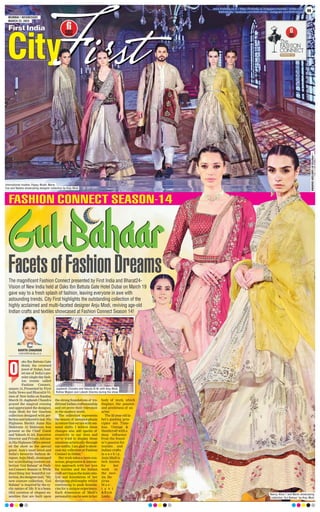 www.firstindia.co.in I https://firstindia.co.in/epapers/mumbai I twitter.com/
thefirstindia I facebook.com/thefirstindia I instagram.com/thefirstindia 09
aks Ibn Battuta Gate
Hotel, the crowned
jewel of Dubai, host-
ed one of India’s pre-
mier single-day fash-
ion events called
Fashion Connect,
season 14, Presented by First
India News and Bharat24-Vi-
sion of New India on Sunday
,
March 19. Jagdeesh Chandra
graced the magical evening
and appreciated the designer,
Anju Modi for her timeless
collection designed with per-
fectionandtailoredtolast.His
Highness Sheikh Juma Bin
Maktoum Al Maktoum was
present as the Chief Guest
and Yakoob Al Ali, Executive
Director and Private Advisor
inHisHighnessOfficeattend-
ed the show as the special
guest. Asia’s most loved and
India’s favourite fashion de-
signer,AnjuModi,showcased
her scintillating couture col-
lection ‘Gul Bahaar’ at Fash-
ionConnect-Season14.While
describing her beautiful col-
lection,thedesignersaid,“My
new couture collection, ‘Gul
Bahaar’ is inspired by the cy-
clic nature of life. It is a beau-
tiful curation of elegant en-
sembles that are built upon
the strong foundations of tra-
ditionalIndiancraftsmanship
and yet prove their relevance
in the modern world.
The collection represents
the beauty of metamorphosis
innaturethatoccurswithsea-
sonal shifts. I believe these
changes also add sparks of
creativity to our lives and
we’ve tried to display those
emotions artistically through
our outfits. I am glad to show-
case my collection at Fashion
Connect in Dubai.”
Her work takes a more con-
scious, progressive  interac-
tive approach with her love
for textiles and the Indian
craftservingasthemaincata-
lyst and foundation of her
designing philosophy whilst
continuing to push bounda-
ries for a unique experience.
Each dimension of Modi’s
personalitycanbeseeninher
body of work, which
displays the passion
and gentleness of an
artist.
The 32-year-old la-
bel’s guiding prin-
ciples are Time-
less, Vintage 
Handicraft with a
deep influence
from the found-
er’s passion for
textiles and
Indian crafts-
m a n s h i p .
Anju Modi is
best known
for her
work in
the mov-
ies Ba-
jirao
M a s -
t a n i
Ram
Leela.
The magnificent Fashion Connect presented by First India and Bharat24-
Vision of New India held at Oaks Ibn Battuta Gate Hotel Dubai on March 19
gave way to a fresh splash of fashion, leaving everyone in awe with
astounding trends. City First highlights the outstanding collection of the
highly acclaimed and multi-faceted designer Anju Modi, reviving age-old
Indian crafts and textiles showcased at Fashion Connect Season 14!
KAVITA CHAUHAN
cityfirst@firstindia.co.in
O
International models: Poppy, Mudit, Marie,
Eva and Natalia showcasing designer collection by Anju Modi
Nancy, Alina T and Marie showcasing
collection ‘Gul Bahaar’ by Anju Modi
Jagdeesh Chandra and Yakoob Al Ali with Anju Modi,
Rishee Miglani and Lokesh Sharma during the show
FacetsofFashionDreams
MUMBAI | WEDNESDAY,
MARCH 22, 2023
—PHOTOS
BY
SANTOSH
SHARMA
 
