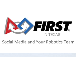 Social Media and Your Robotics Team
 