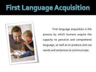 First language acquisition | PPT