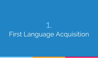 First Language Acquisition | PPTX