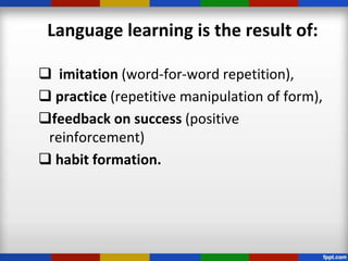 First language acquisition (behaviourism) | PPTX