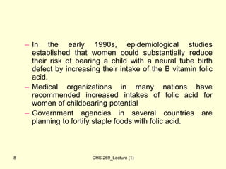 – In the early 1990s, epidemiological studies
established that women could substantially reduce
their risk of bearing a ch...