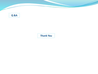 Q &A 
Thank You 
