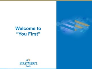Welcome to 
“You First”  