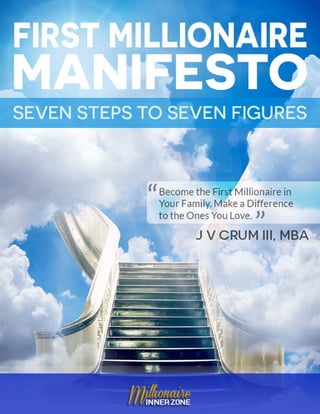 First Millionaire Manifesto: Seven Steps to Seven Figures