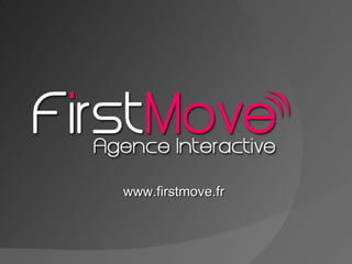 www.firstmove.fr 