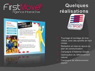 Tournage et montage de trois vidéos, avec des sportifs de haut niveau Rédaction et mise en œuvre du plan de communication  Campagne d’Adsense Google Optimisation du référencement naturel Campagne de référencement payant 