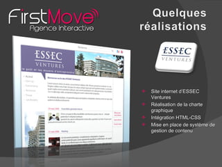 Site internet d’ESSEC Ventures Réalisation de la charte graphique Intégration HTML-CSS Mise en place de système de gestion de contenu 
