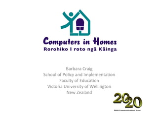 Barbara Craig School of Policy and Implementation Faculty of Education Victoria University of Wellington New Zealand 