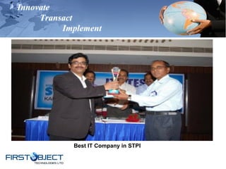 Innovate
Transact
Implement
Best IT Company in STPI
 
