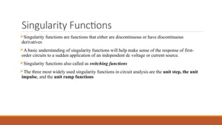 Singularity Fcunction Ramp First Order Circuits and second order circuits RELATED TO ELECTRICAL ...
