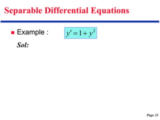 Page 21
Separable Differential Equations
 Example :
Sol:
2
1 y
y 


 