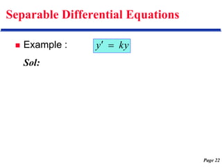 Page 22
Separable Differential Equations
 Example :
Sol:
ky
y 

 