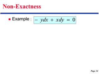Page 34
Non-Exactness
 Example : 0


 xdy
ydx
 