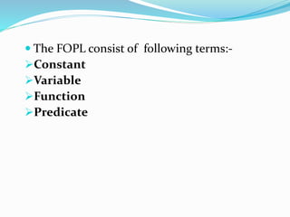 First order predicate logic (fopl) | PPTX