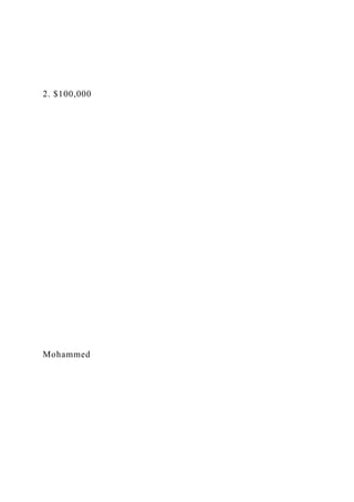 2. $100,000
Mohammed
 