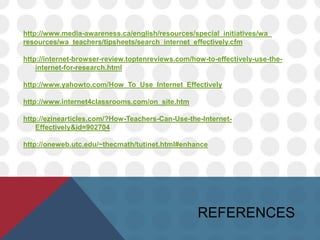 Make sure that your students understand how to use the tools that you are asking them to employ.Take into account