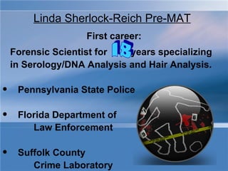 Linda Sherlock-Reich Pre-MAT ,[object Object],[object Object],[object Object],[object Object],[object Object],[object Object],[object Object],[object Object],18  