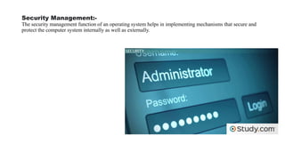 Security Management Functions Computer First presentation of os | PPTX