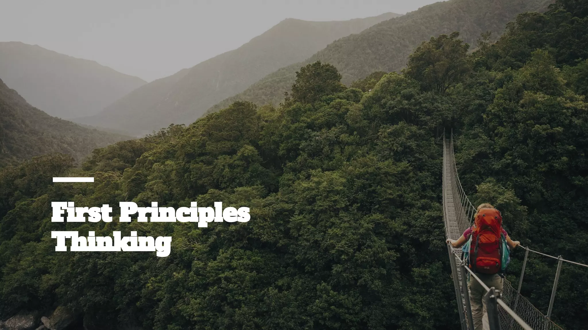 First Principles
Thinking
 