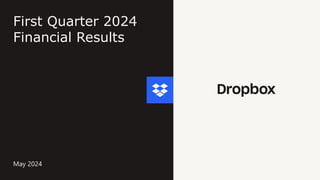 May 2024
First Quarter 2024
Financial Results
 