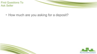 Ask For Rent 13 Questions to Ask Rent to Own Sellers | PPT