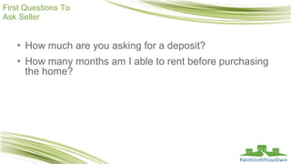 Ask For Rent 13 Questions to Ask Rent to Own Sellers | PPT