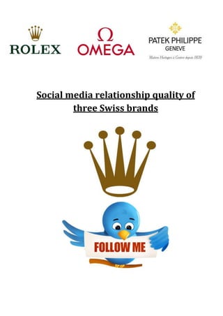Social media relationship quality of
        three Swiss brands
 