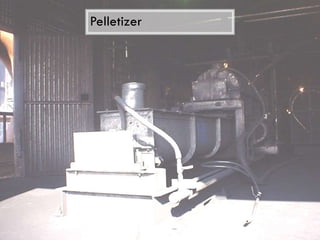 Pelletizer
 