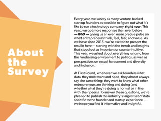 About
the
Survey
Every year, we survey as many venture-backed
startup founders as possible to ﬁgure out what it's
like to ...