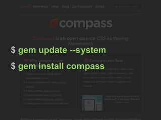 $ gem update --system
$ gem install compass
 