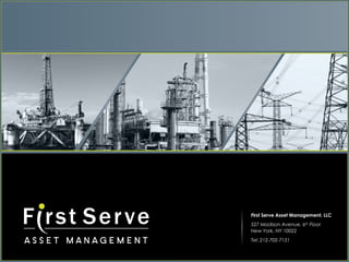 First Serve Asset Management, LLC
527 Madison Avenue, 6th
Floor
New York, NY 10022
Tel: 212-702-7151
 