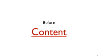 Before

Content
           10
 