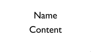 Name
Content
          3
 