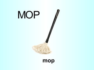 mop M O P 