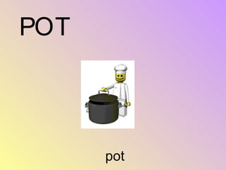 pot P O T 