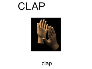 clap C L A P 