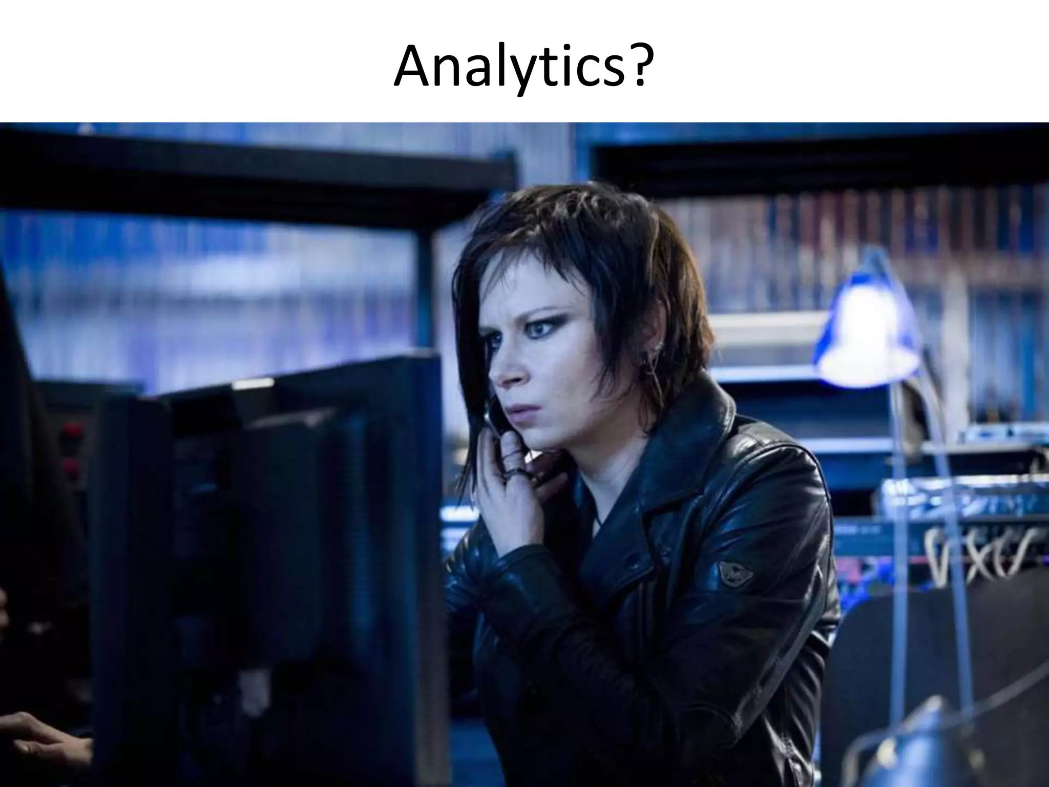 Analytics? 
 
