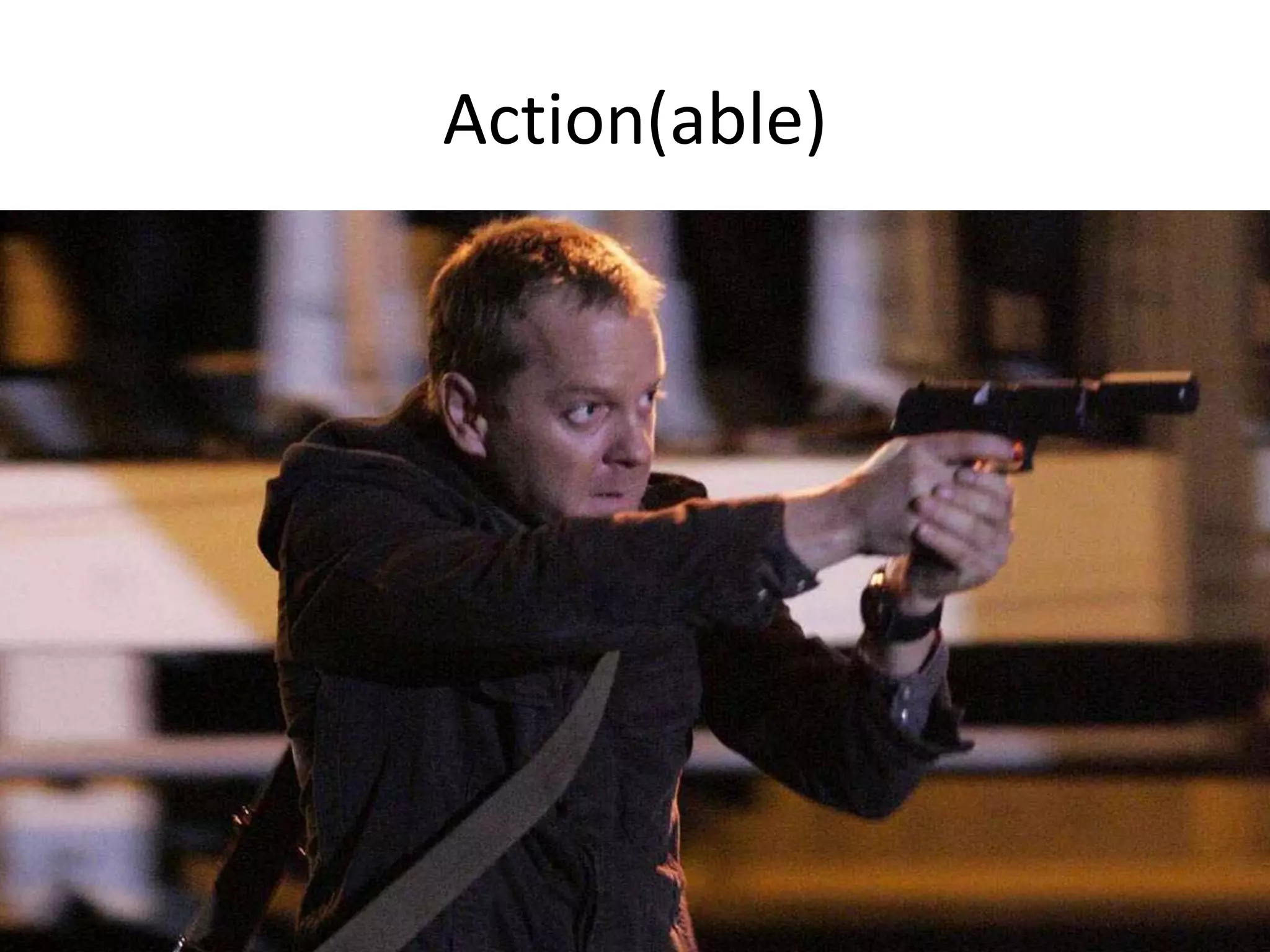 Action(able) 
 