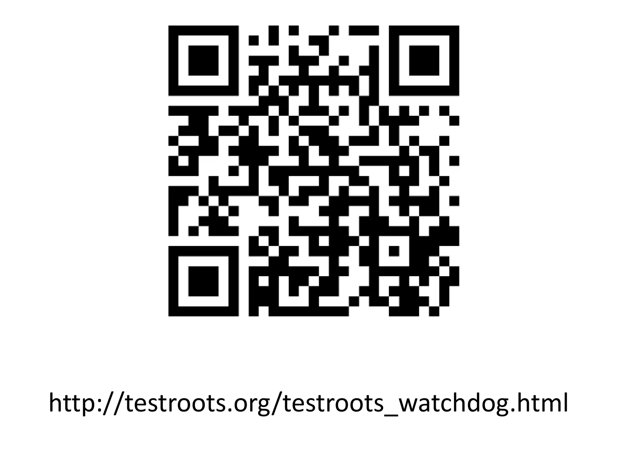 http://testroots.org/testroots_watchdog.html 
 