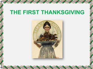 THE FIRST THANKSGIVING 